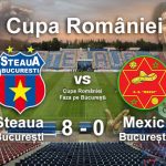 Steaua București Mexic București 8-0