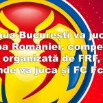 Steaua București și FC Fcsb vor juca în aceeași competiție