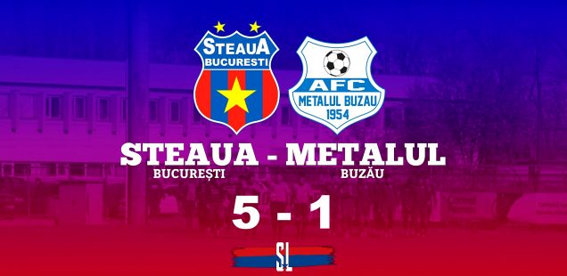 Steaua București - Metalul buzău