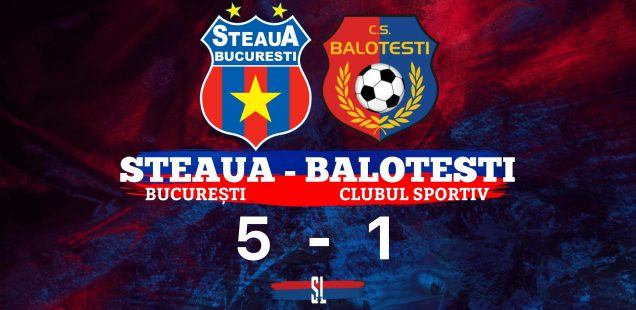 steaua bucurești cs balotești 5-1