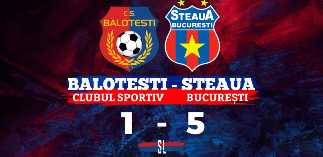 cs balotești - steaua bucurești