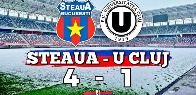 amical steaua u cluj 4-1