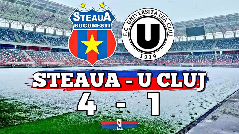 amical steaua u cluj 4-1