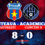 Steaaua Bucuresti - Academica Clinceni 8-0