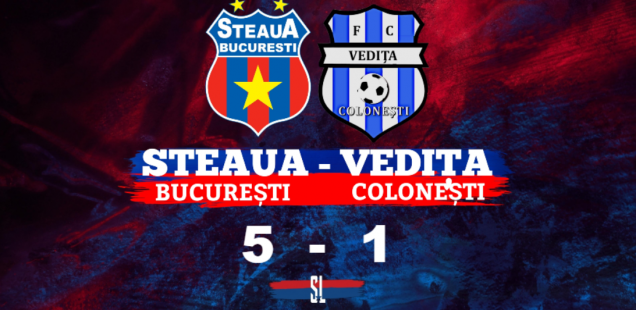 amical steaua bucurești vedița colonești