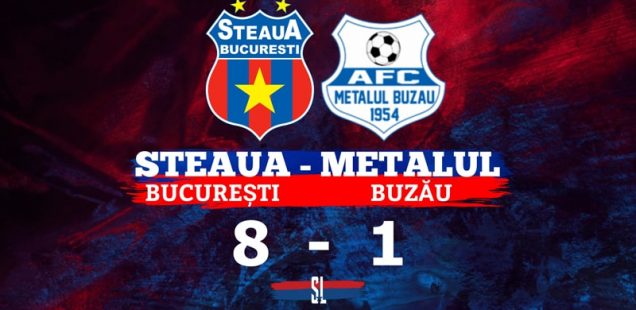 Steaua București Metalul Buzău 8-1