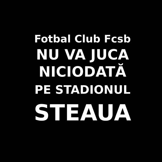 fc fcsb nu va juca niciodată pe stadionul Steaua