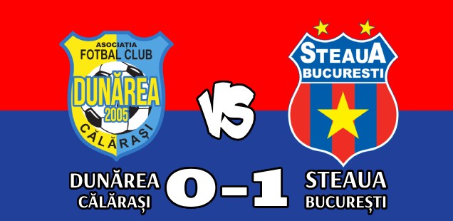 dunărea călărași steaua bucurești 0-1