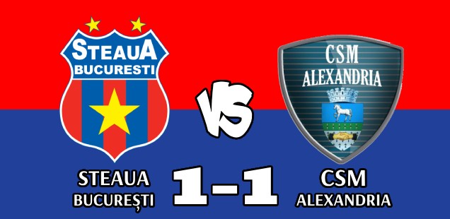 steaua bucurești csm alexandria 1-1