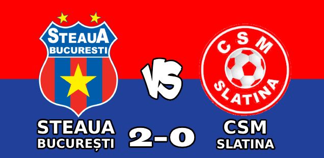 steaua bucurești csm slatina 2-0