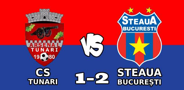 cs tunari steaua bucurești 1-2